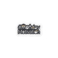 #MondayMotivation Sticker — W1-MONDAYMOTIVATION — 6×4
