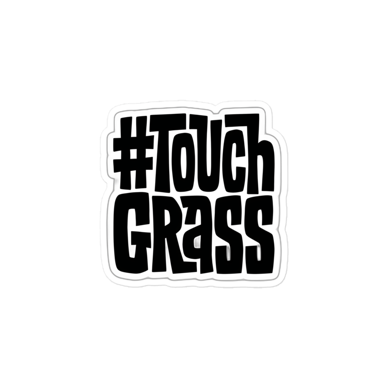 #TouchGrass Sticker — TG-PRO — 4×4